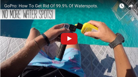 GoPro How To: Get Rid of 99.9% of Waterspots
