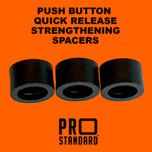 Push Button Quick Release Strengthening Spacers